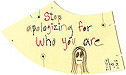 Stop Apologizing: original drawing on hand-cut manila pattern paper by Ayin Es